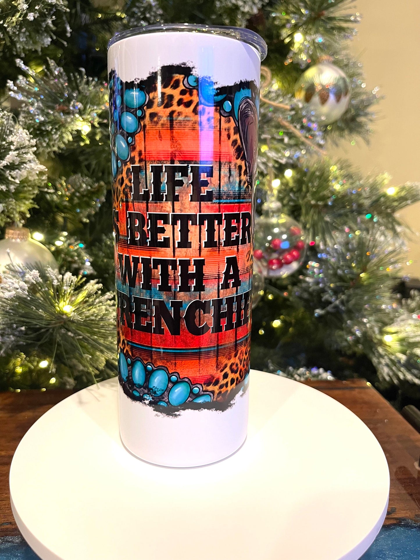 Life is better with a Frenchie - 20 oz tumbler
