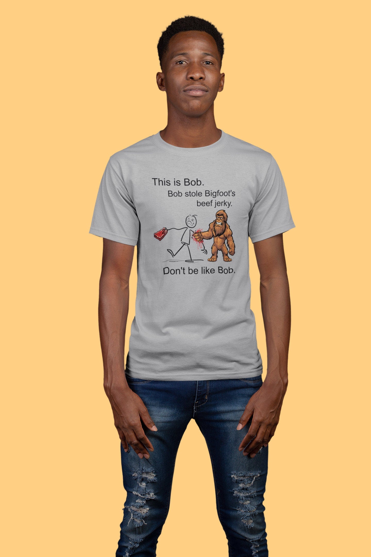 This is Bob - Stole Bigfoot's jerky t-shirt (grey)