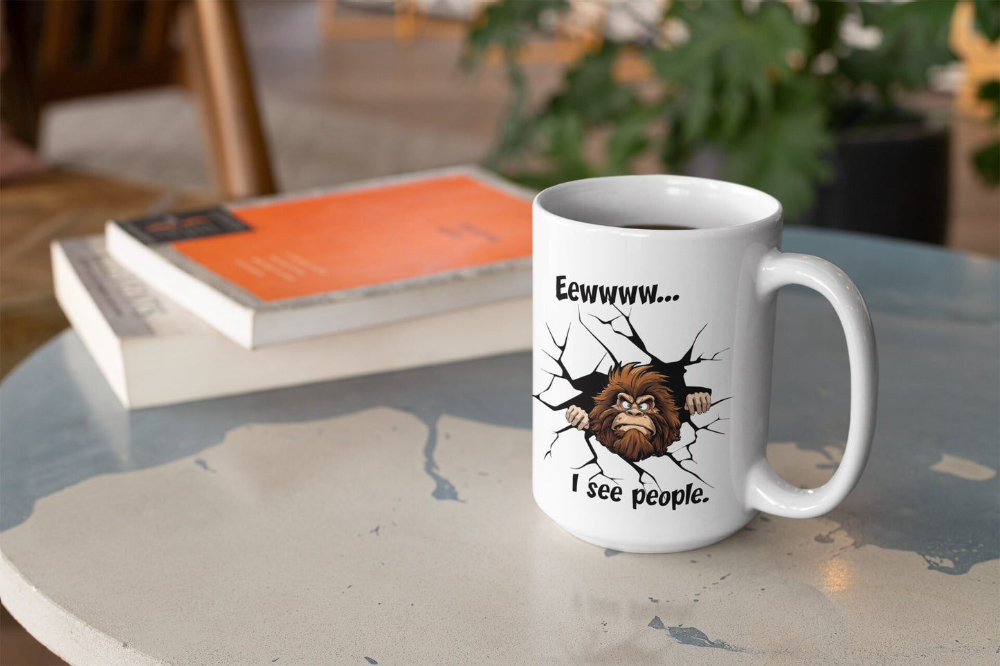 Bigfoot "Eewww...I see people" 15oz mug - Squatchin' Country original