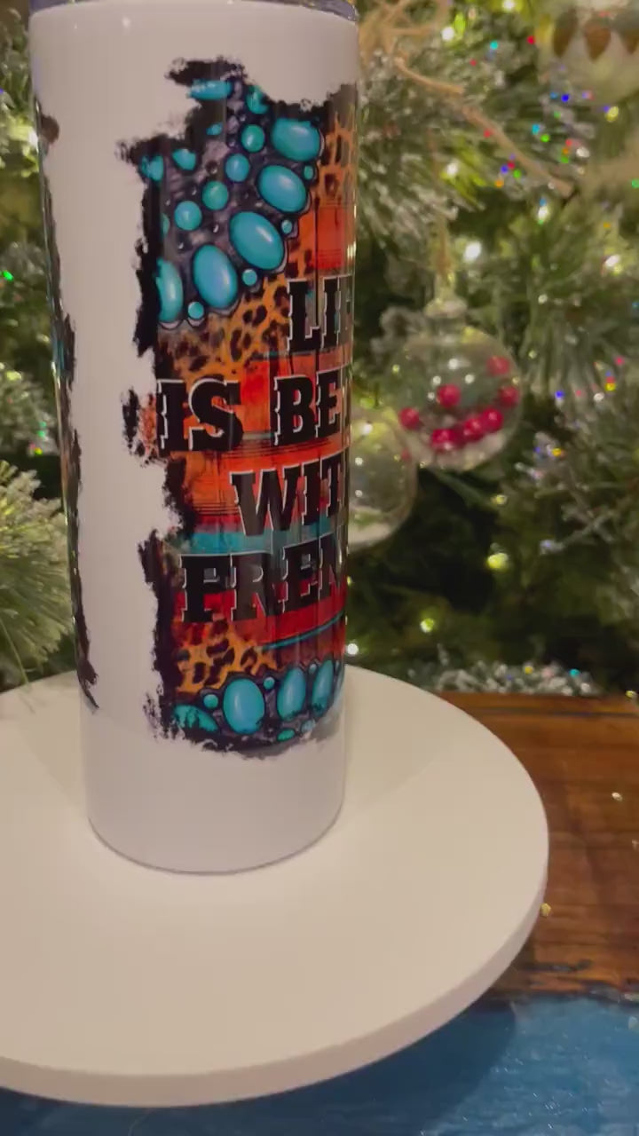 Life is better with a Frenchie - 20 oz tumbler