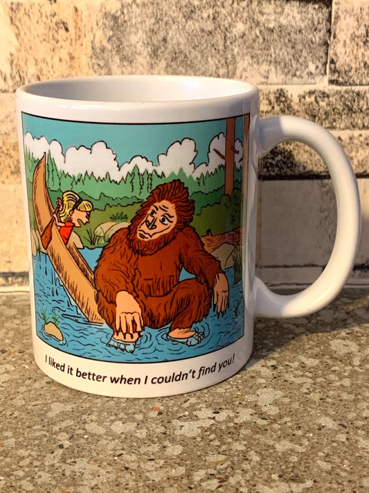 Squatchin' Country funny coffee mug - I liked it better when I couldn't find you