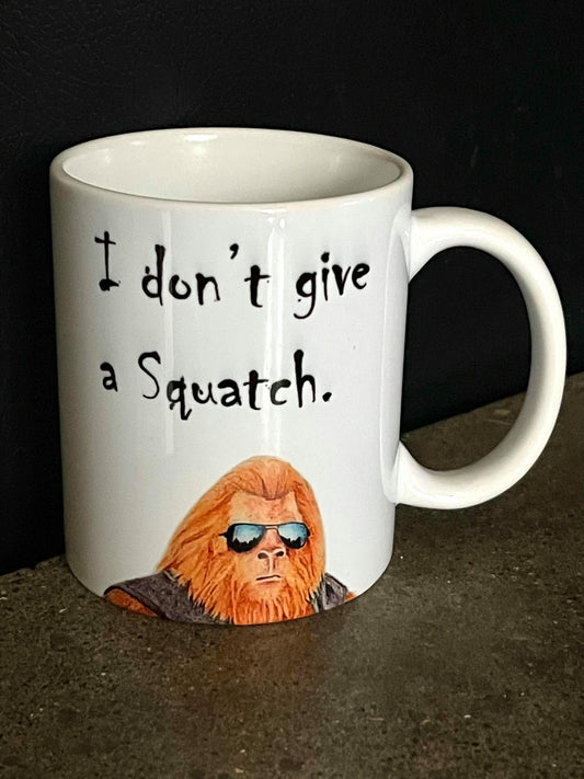 Squatchin' Country "I don't give a squatch" coffee mug